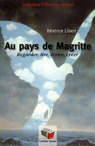 AU PAYS DE MAGRITTE REGARDER LIRE