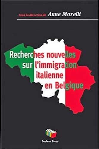 RECHERCHES NOUVELLES SUR L'IMMIGRATION ITALIENNE EN BELGIQUE