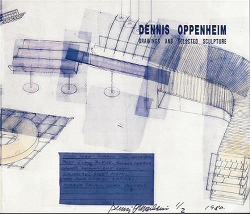 Dennis Oppenheim: Drawings And Sculpture /anglais