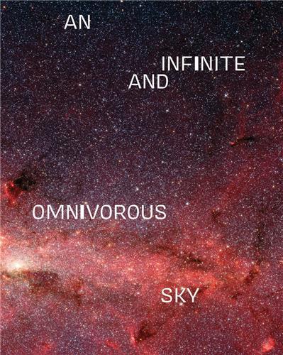 An Infinite and Omnivorous Sky /anglais