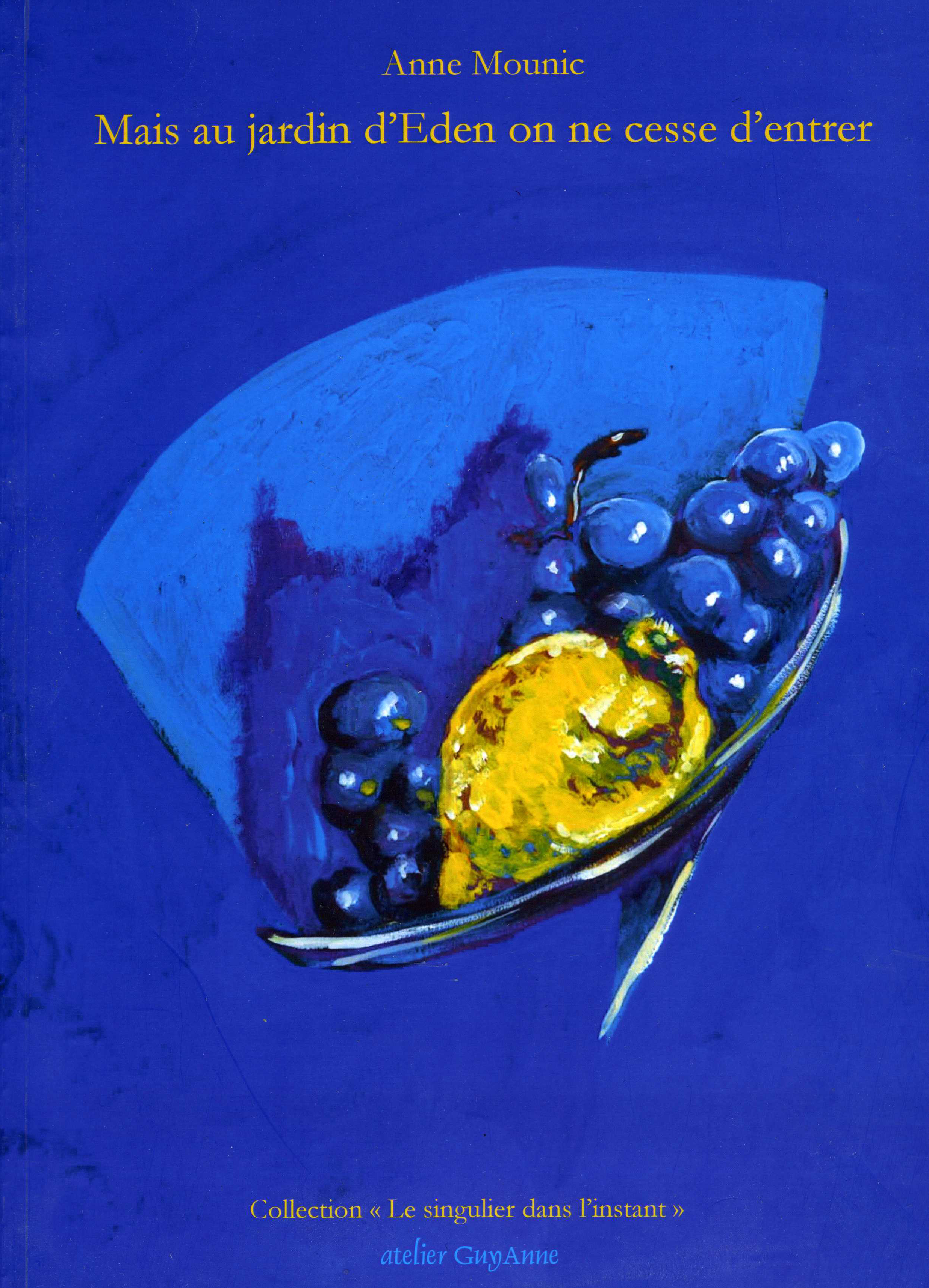 Mais au jardin d’Eden on ne cesse d’entrer