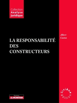 La responsabilité des constructeurs
