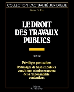 Le droit des travaux publics - Tome 2