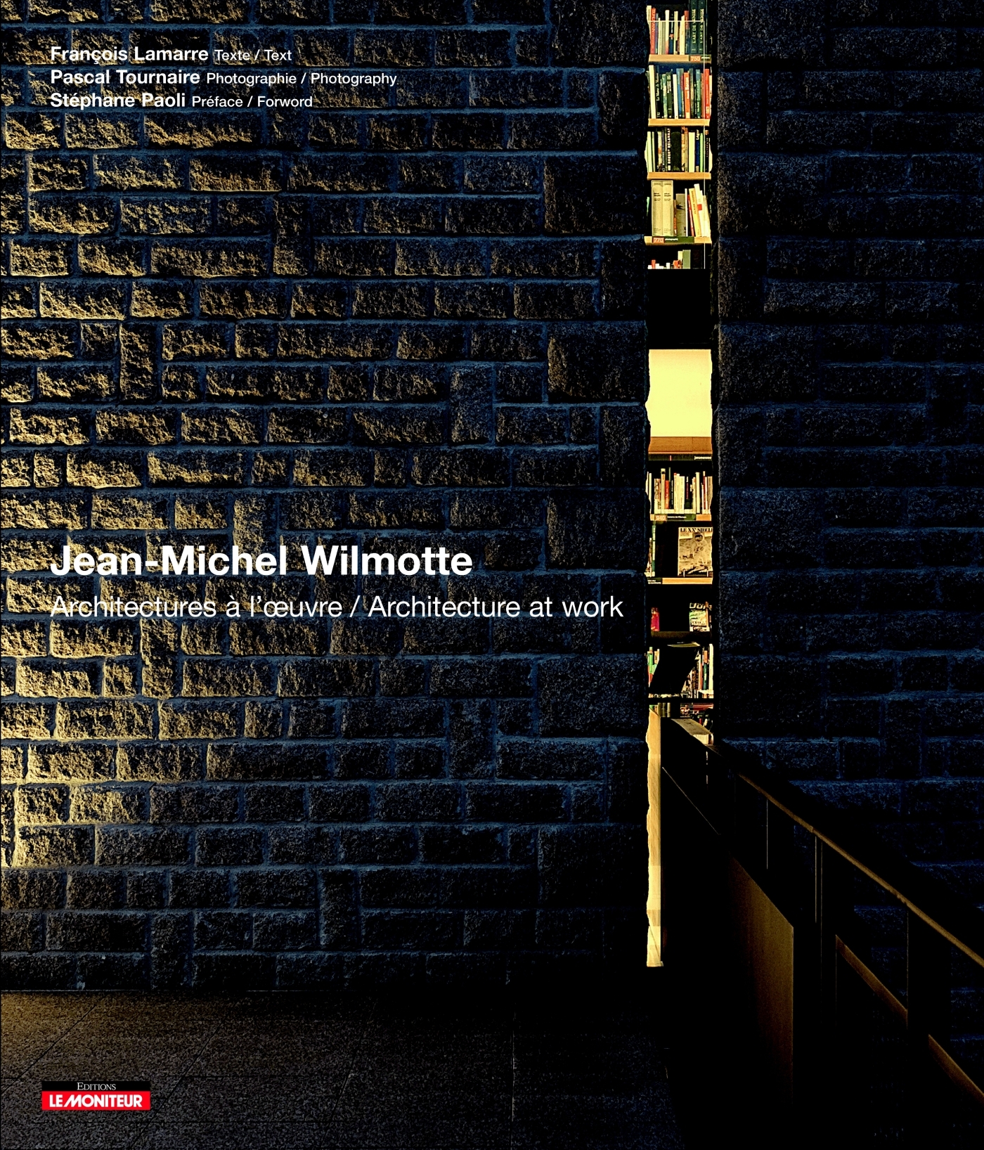 Jean-Michel Wilmotte - Architectures à l'oeuvre / Architecture at work