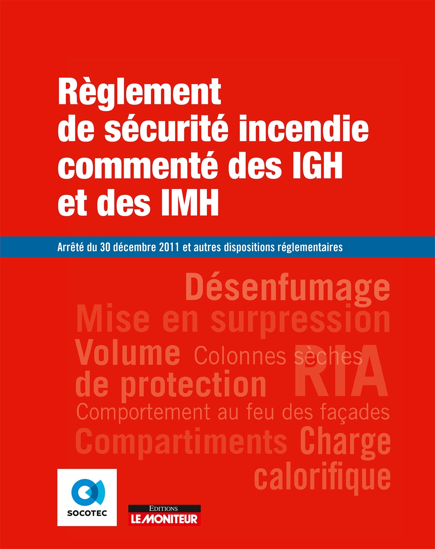 Règlement de sécurité incendie commenté  des IGH et des IMH