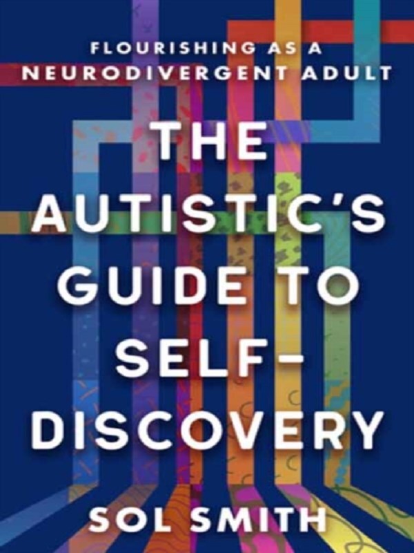 Autistic's Guide to Self-Discovery,The