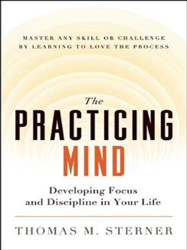 The Practicing Mind