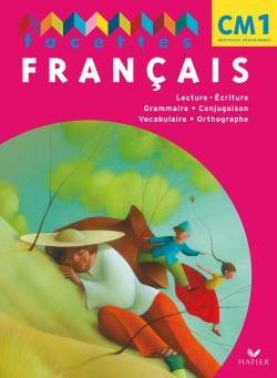 Facettes Français CM1 éd. 2011 - Manuel de l'élève + Mémo