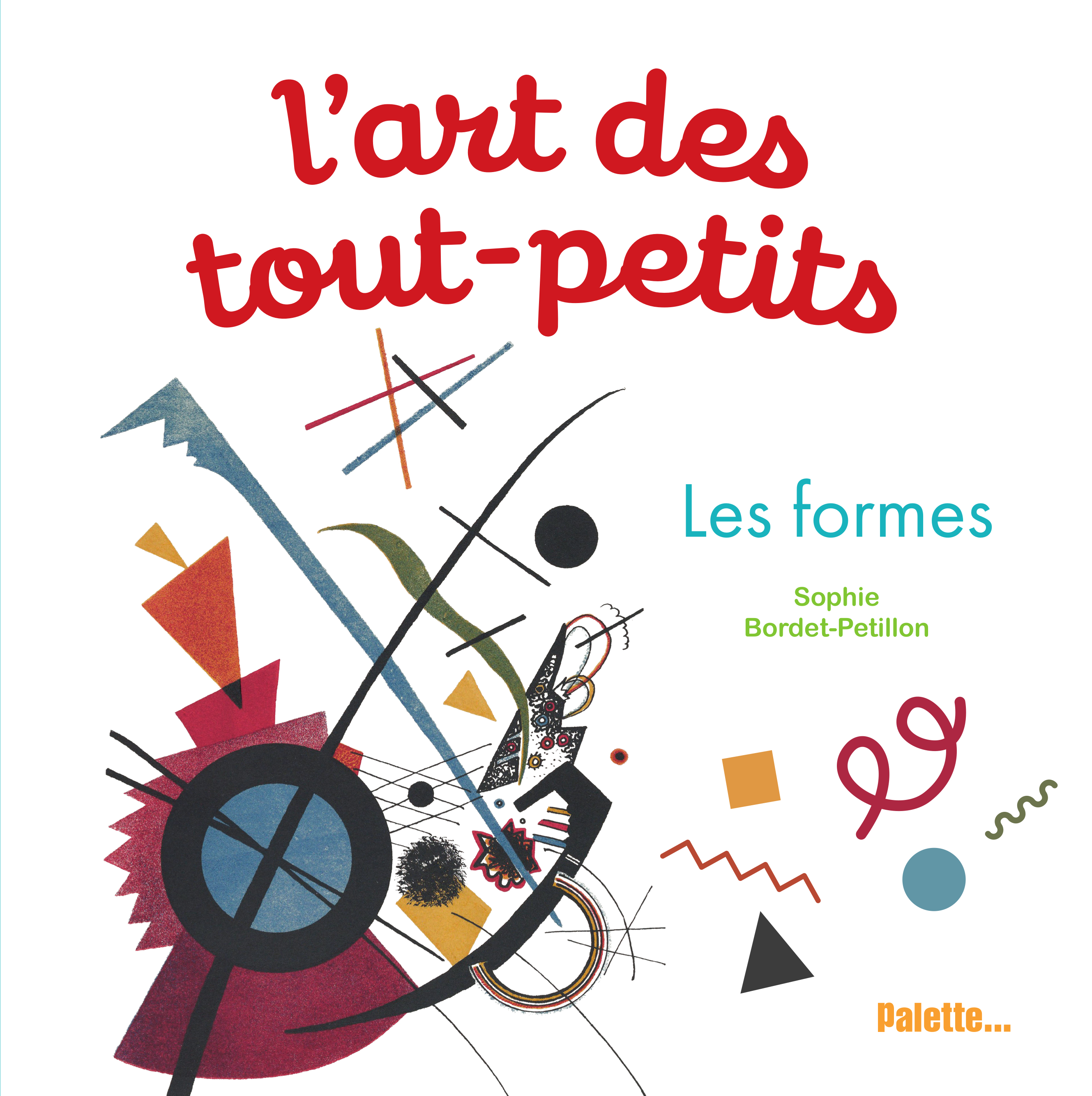 L'art des tout-petits - Les formes 