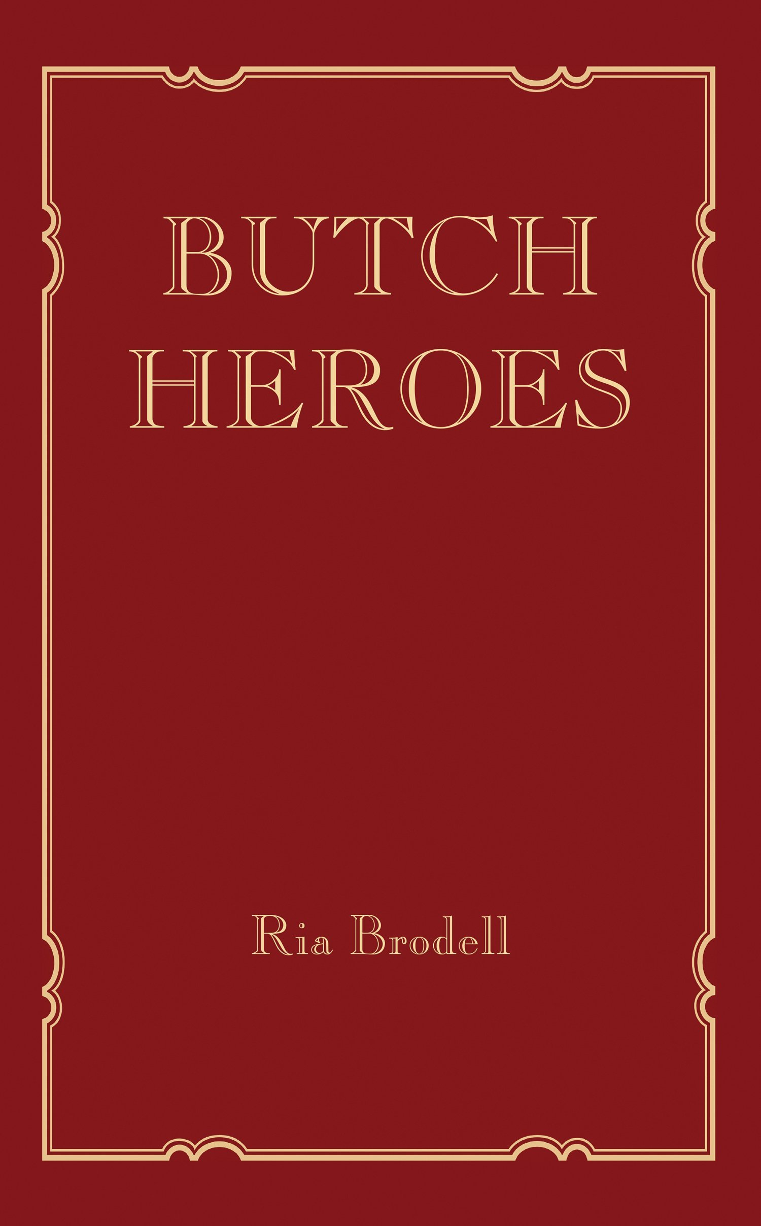 Butch Heroes /anglais
