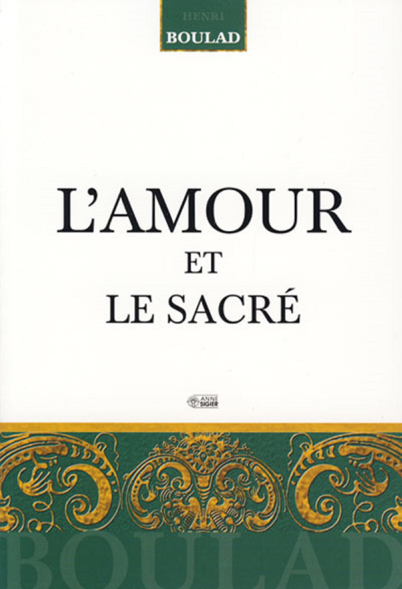 AMOUR ET LE SACRE (L')