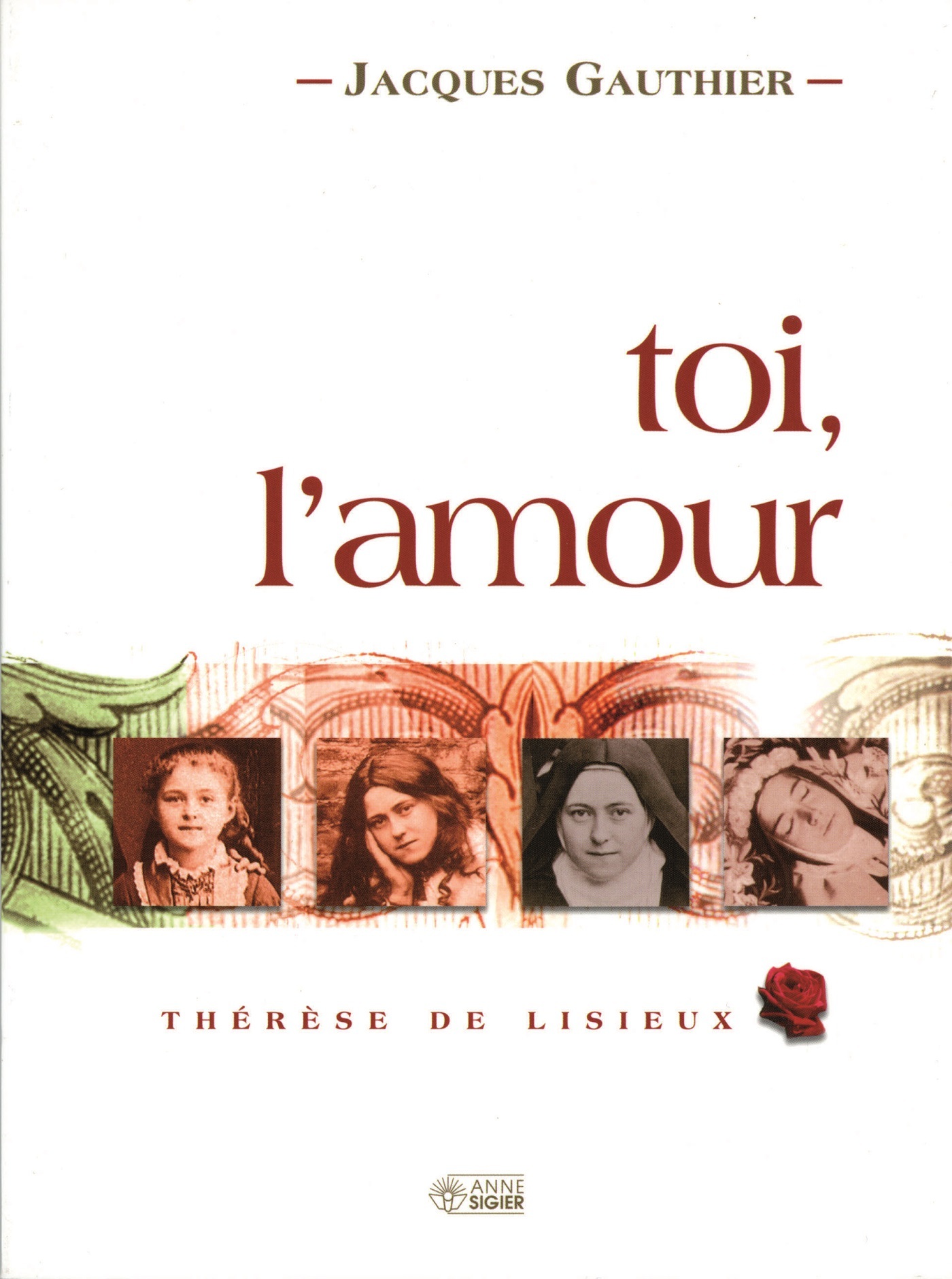 TOI L'AMOUR, THERESE DE LISIEUX