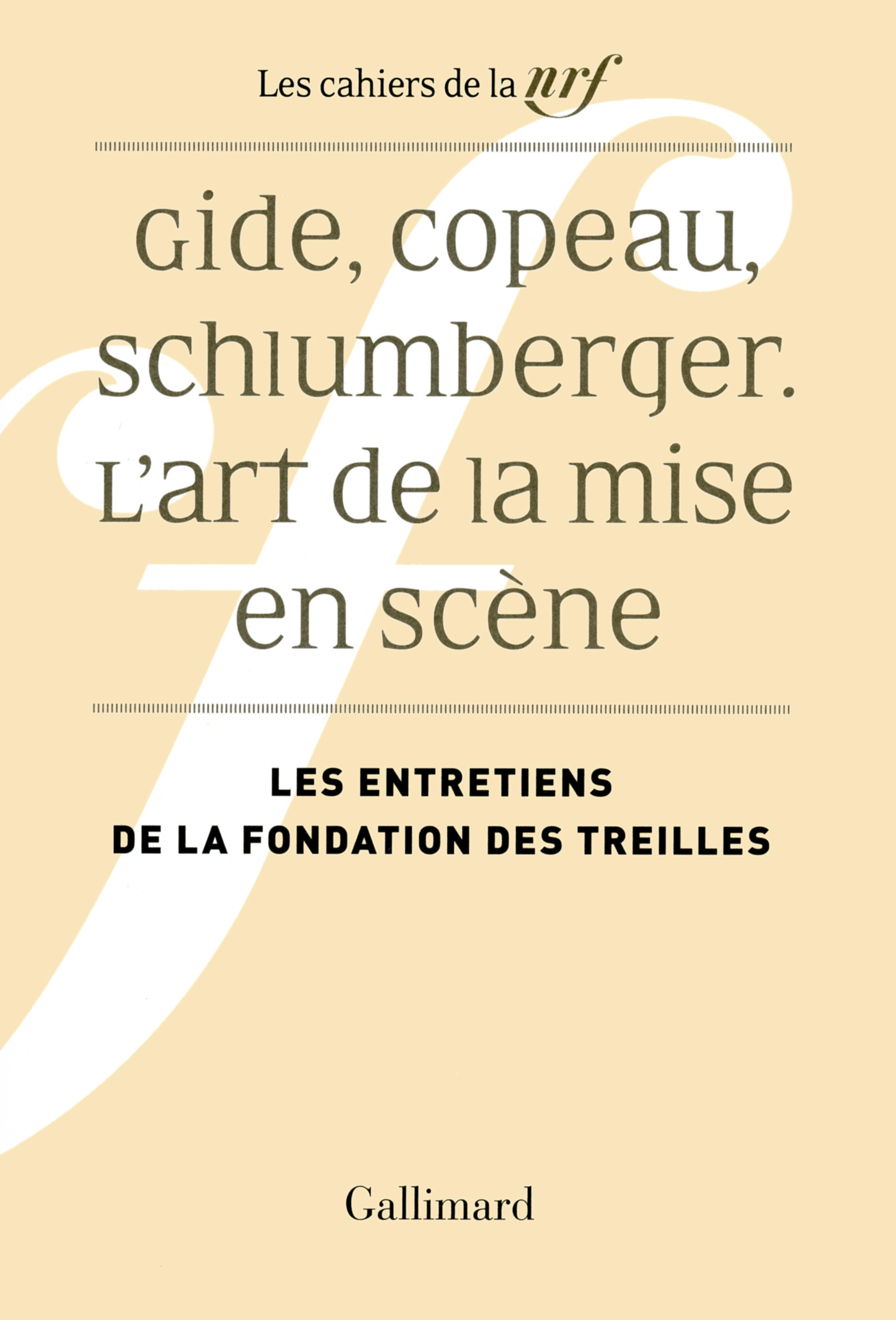 Gide, Copeau, Schlumberger