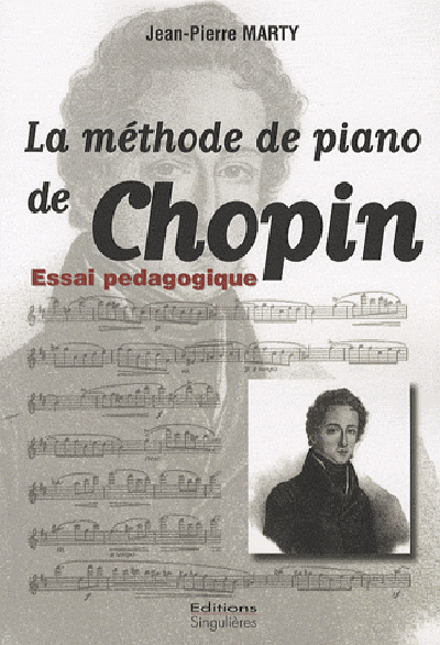 LA METHODE DE PIANO DE CHOPIN : ESSAI PEDAGOGIQUE