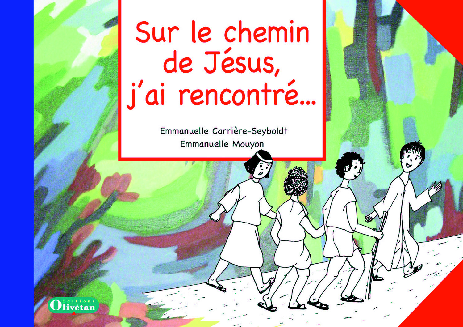 Sur le chemin de Jésus, j'ai rencontré... - Livret de l'enfant