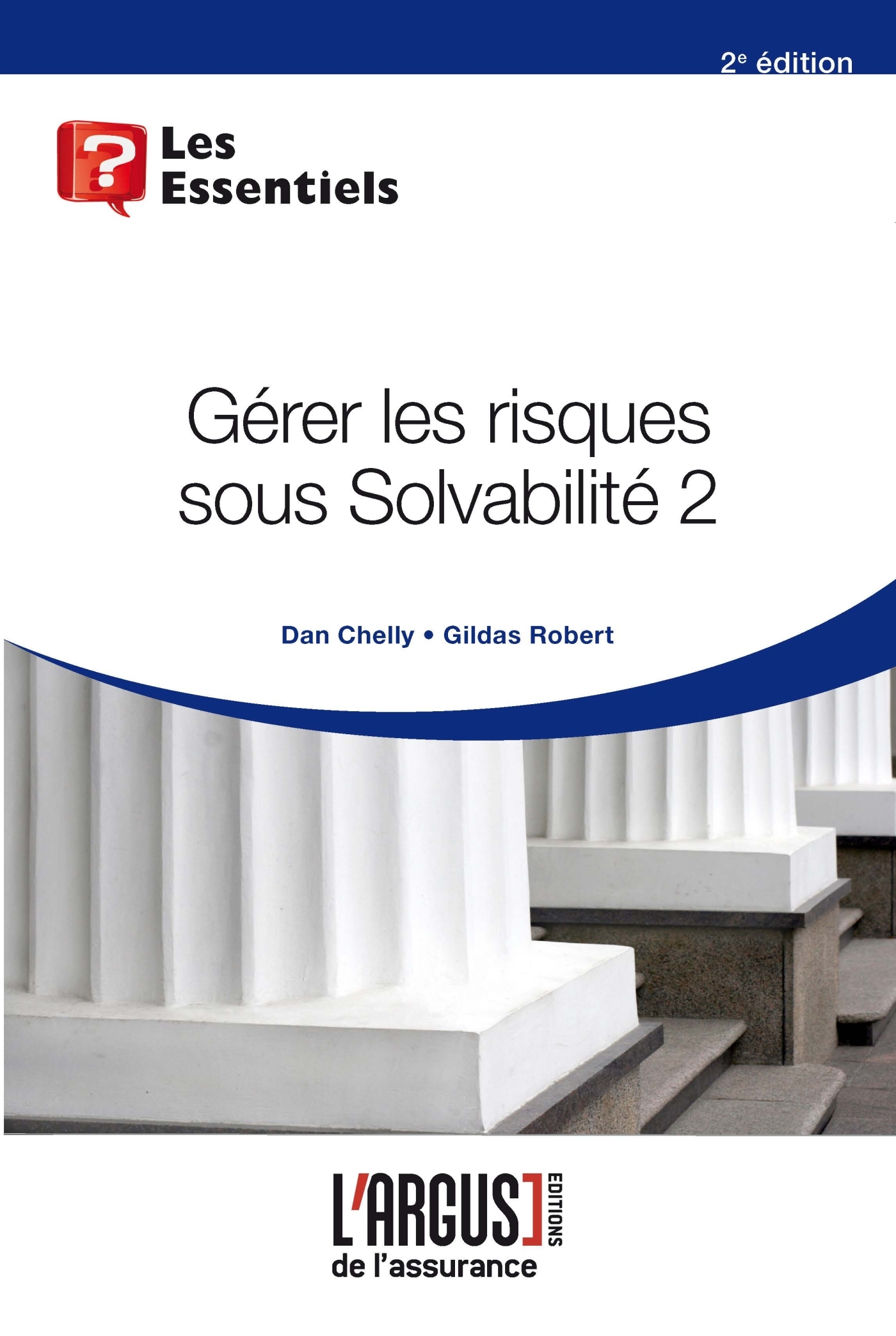 Gérer les risques sous Solvabilité 2 (2ème édition)