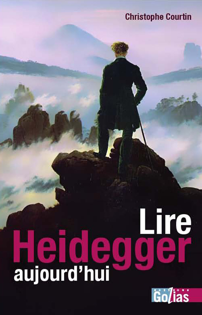 LIRE HEIDEGGER AUJOURD'HUI