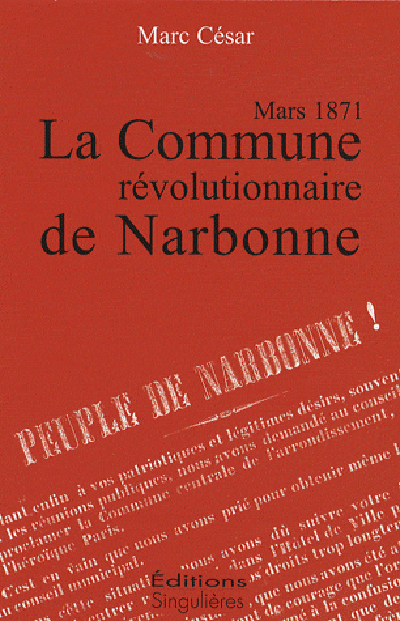 La Commune révolutionnaire de Narbonne - mars 1871
