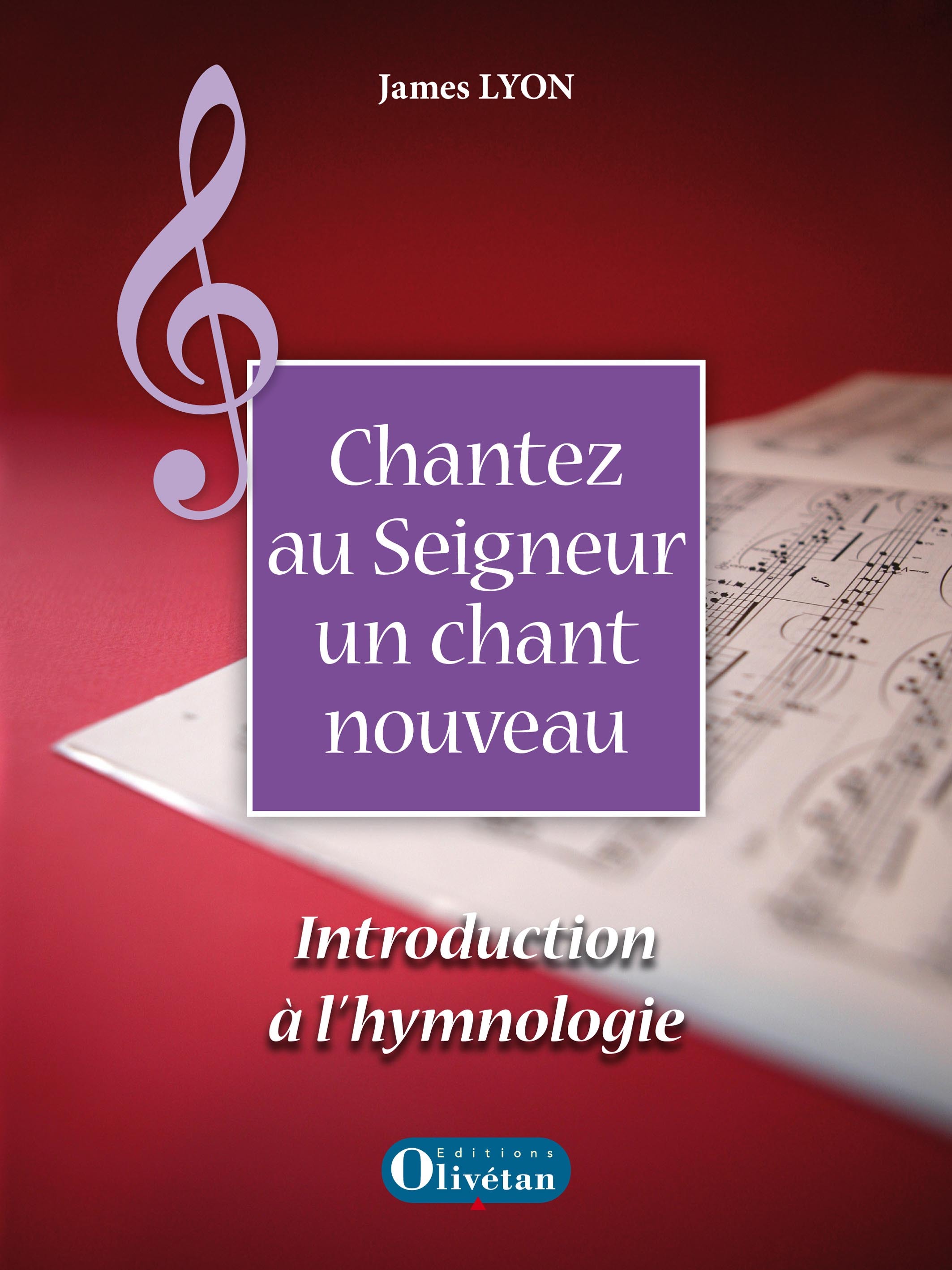 Chantez au Seigneur un chant nouveau. Introduction à l’hymnologie