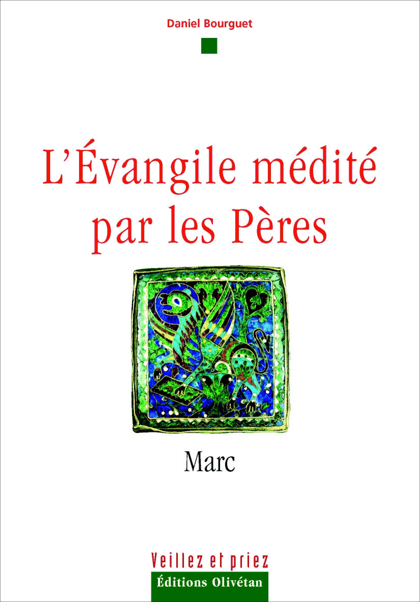L'Evangile médité par les Pères - Marc