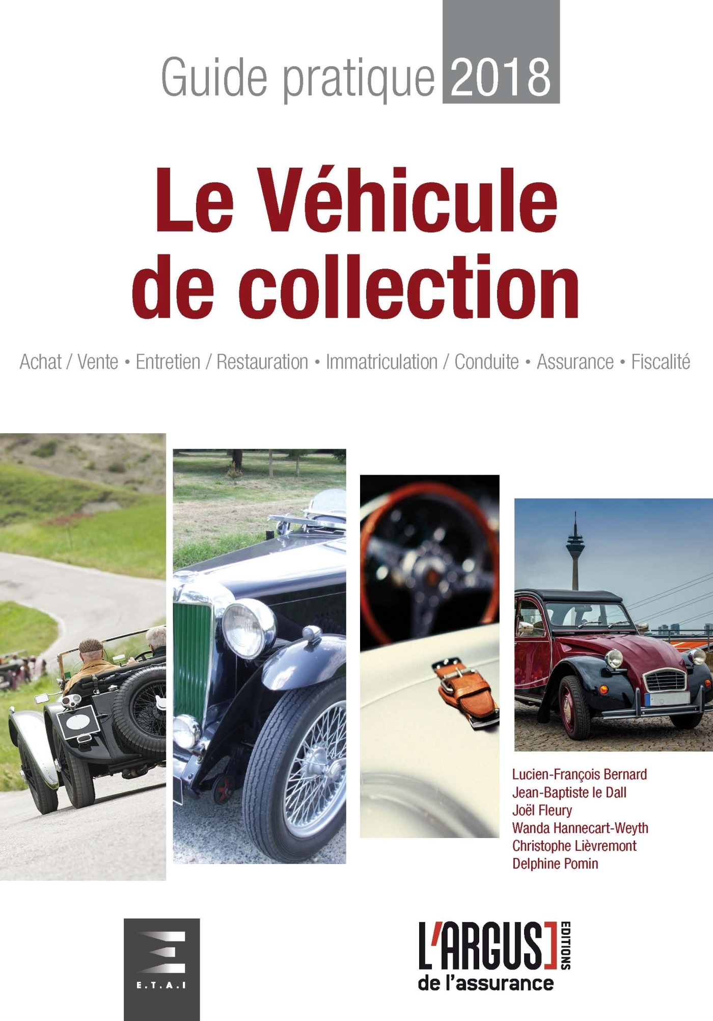 Le véhicule de collection, guide pratique 2018