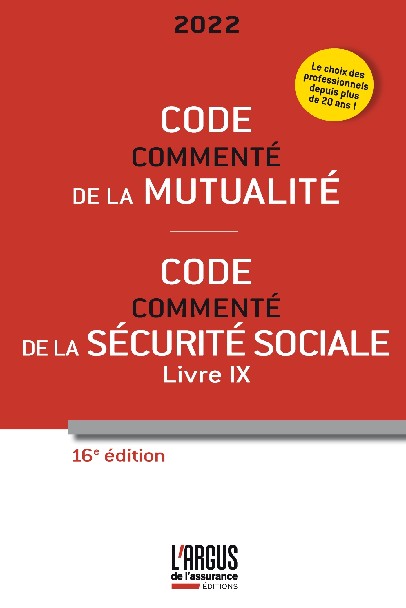 Code commenté de la mutualité - Code commenté de la Sécurité sociale Livre IX 2022 16ème édition