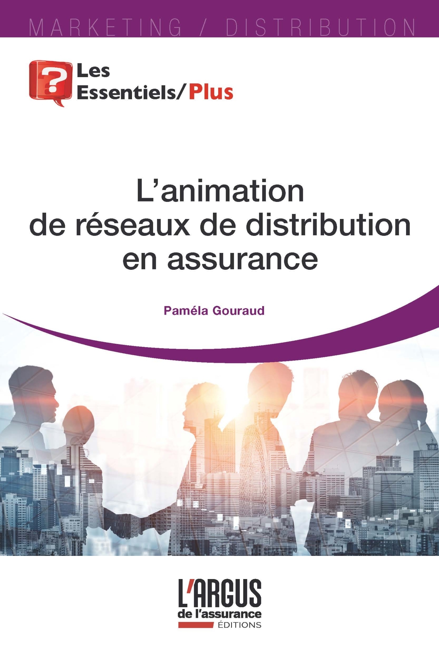 L'animation de réseaux de distribution en assurance