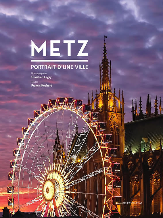Metz portrait d'une ville