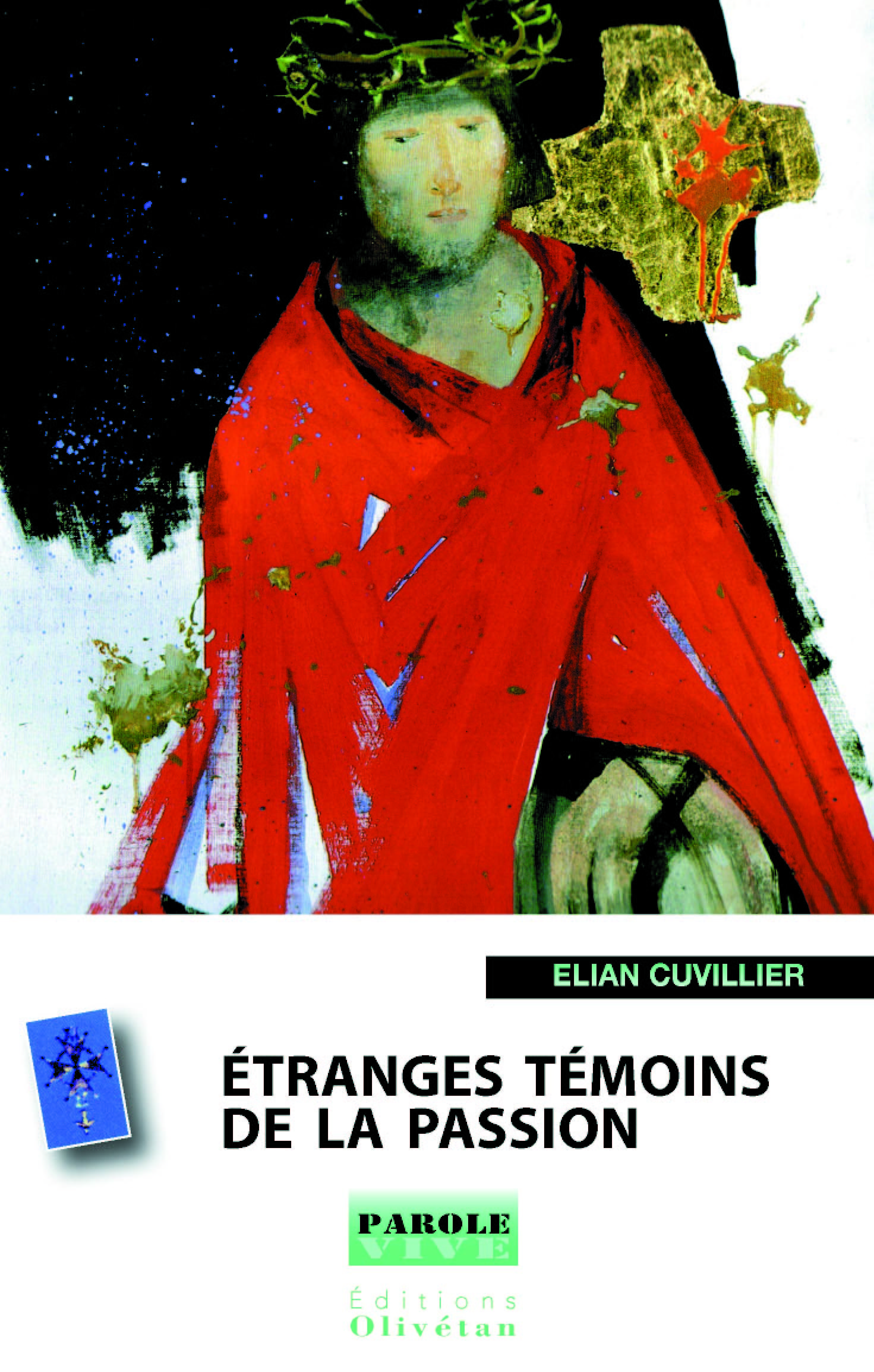 Etranges témoins de la passion