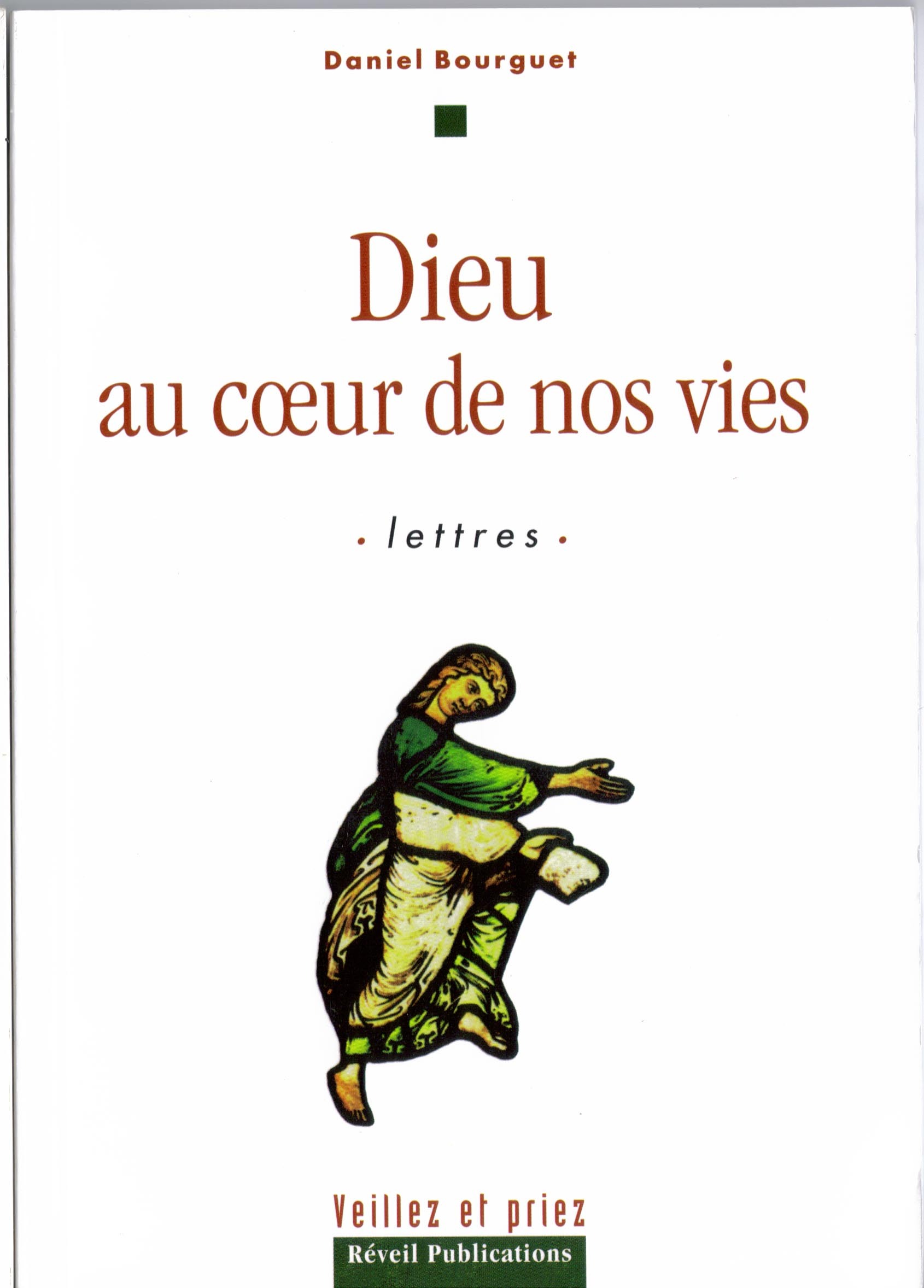 Dieu au cœur de nos vies. Lettres