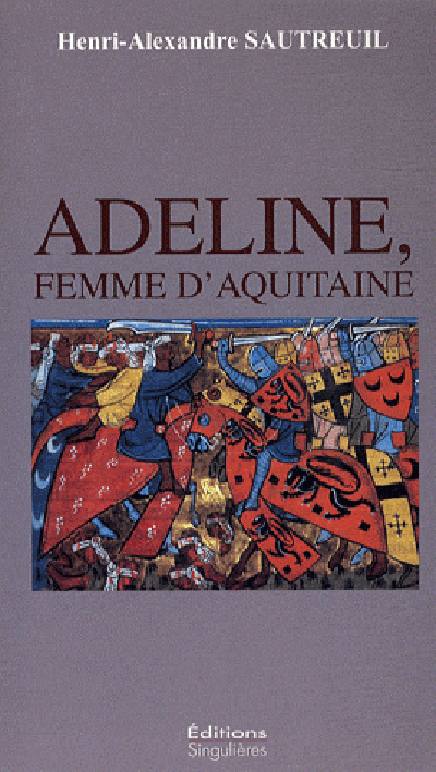 ADELINE, FEMME D'AQUITAINE