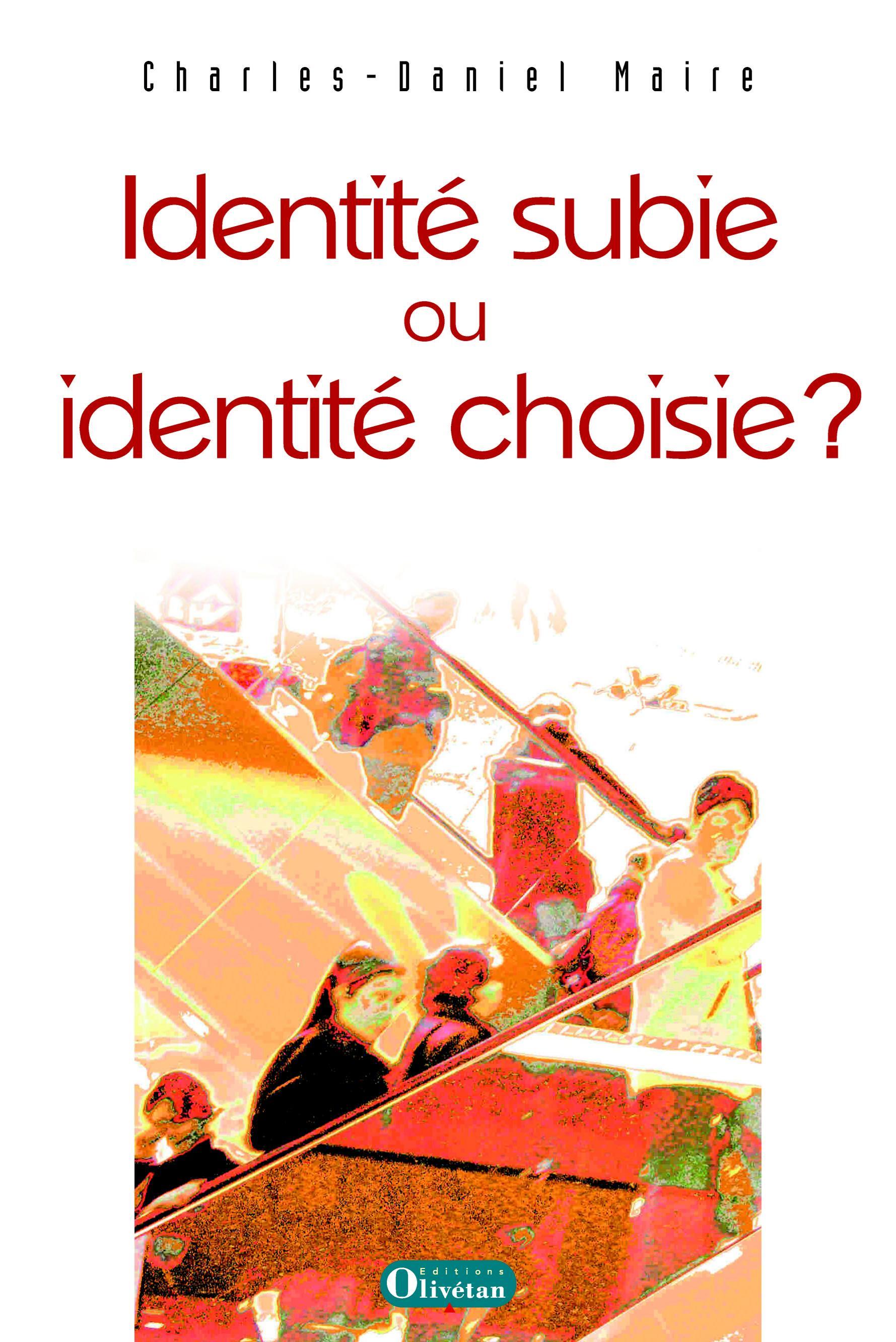 Identité subie ou identité choisie ?