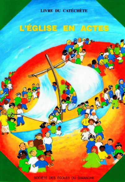 L'Eglise en actes - Livre de l'enfant