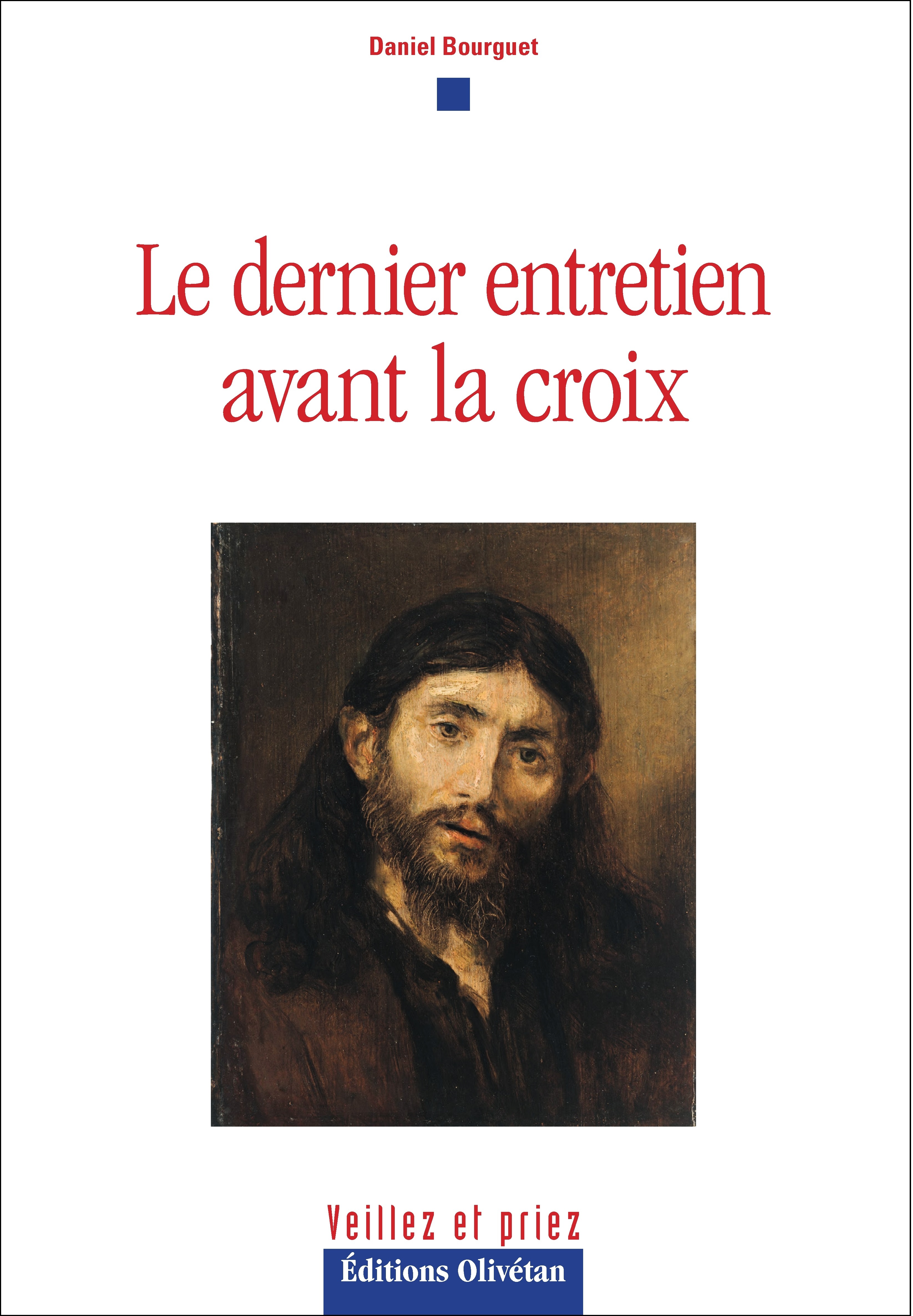 Le dernier entretien avant la croix