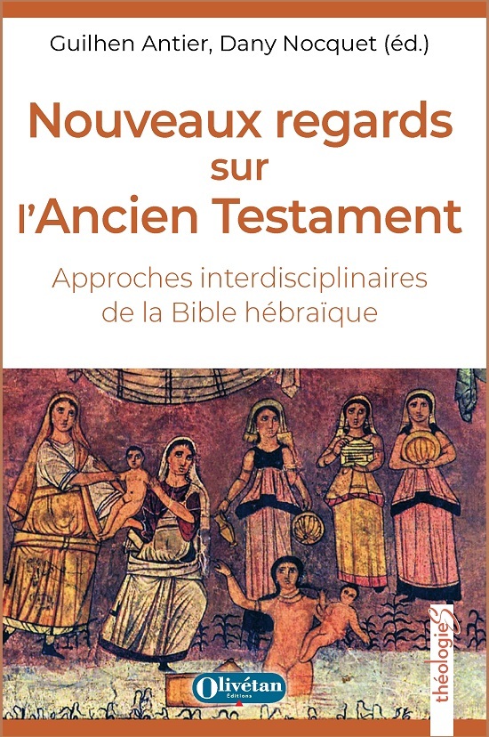 Nouveaux regards sur l'Ancien Testament