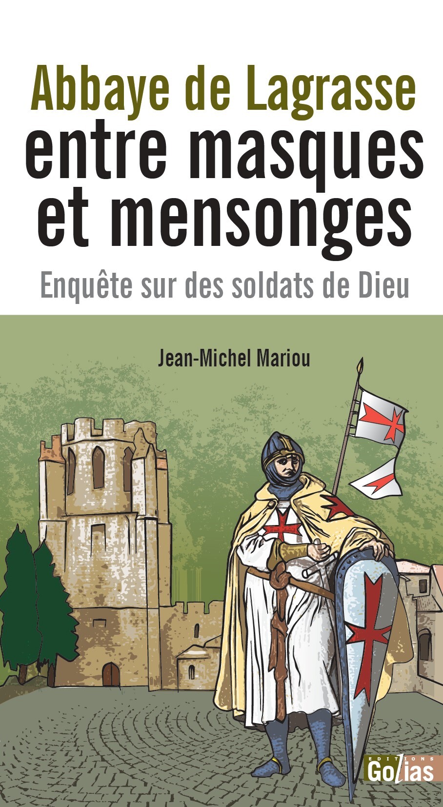 ABBAYE DE LAGRASSE  ENTRE MASQUES ET MENSONGES