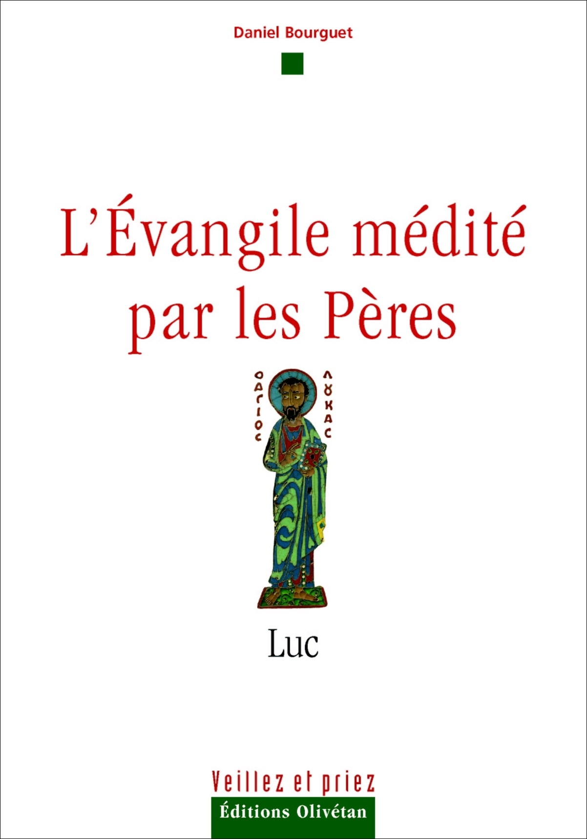 L'Evangile médité par les Pères - Luc