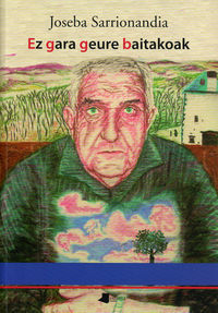 EZ GARA GURE BAITAKOAK