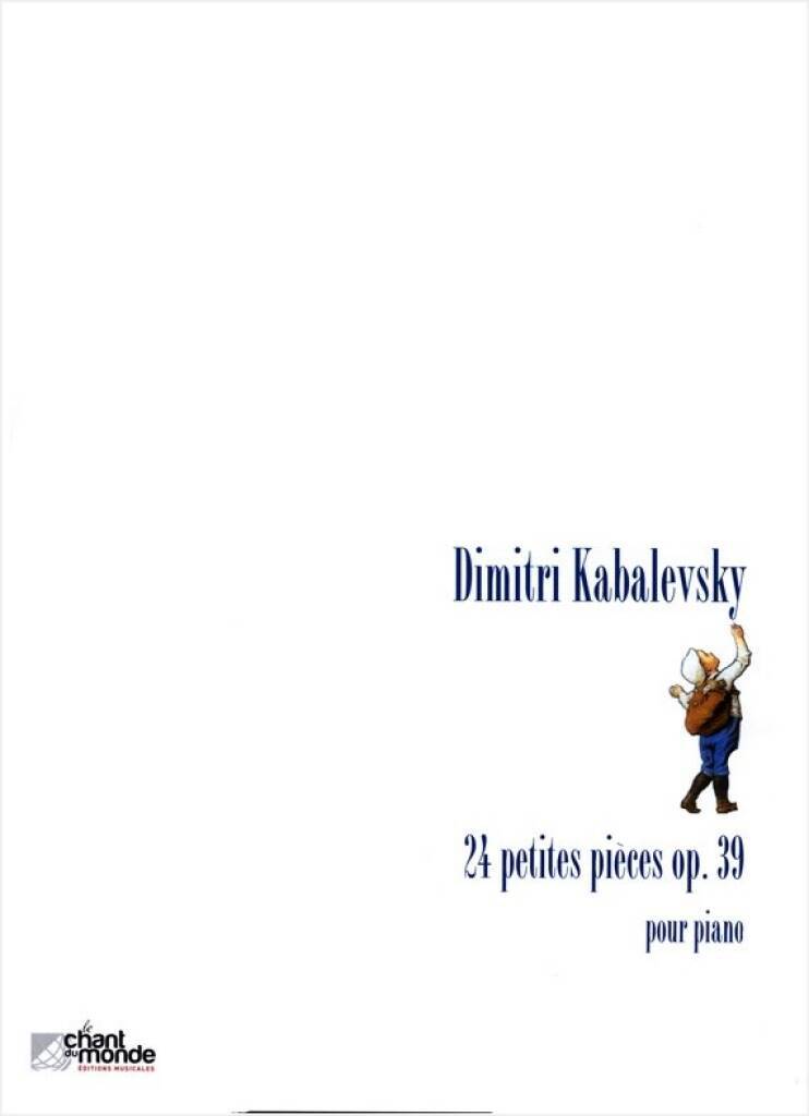 DMITRI KABALEVSKY :  VINGT-QUATRE PETITES PIECES POUR PIANO, OP. 39