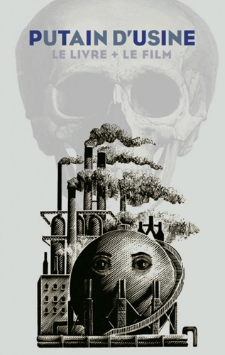 Putain d'usine (Livre+Film+Brochure)