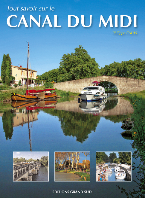 Tout savoir sur le CANAL DU MIDI