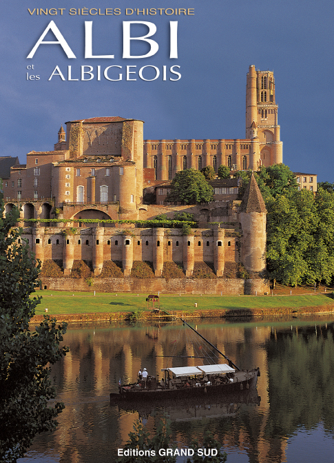 ALBI et les ALBIGEOIS  Vingt siècles d'histoire