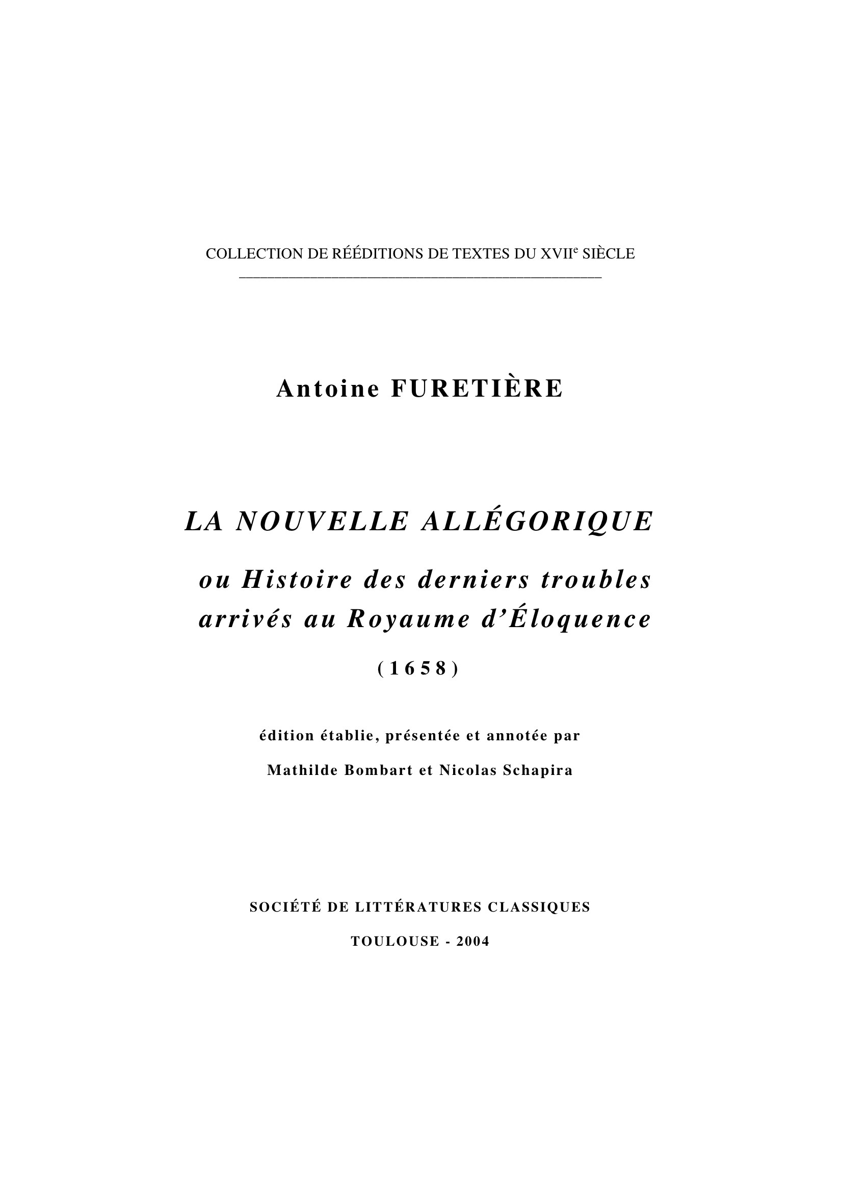 NOUVELLE ALLÉGORIQUE (LA) OU HISTOIRE DES DERNIERS TROUBLES ARRIVÉS AU ROYAUME D'ÉLOQUENCE  (1658)