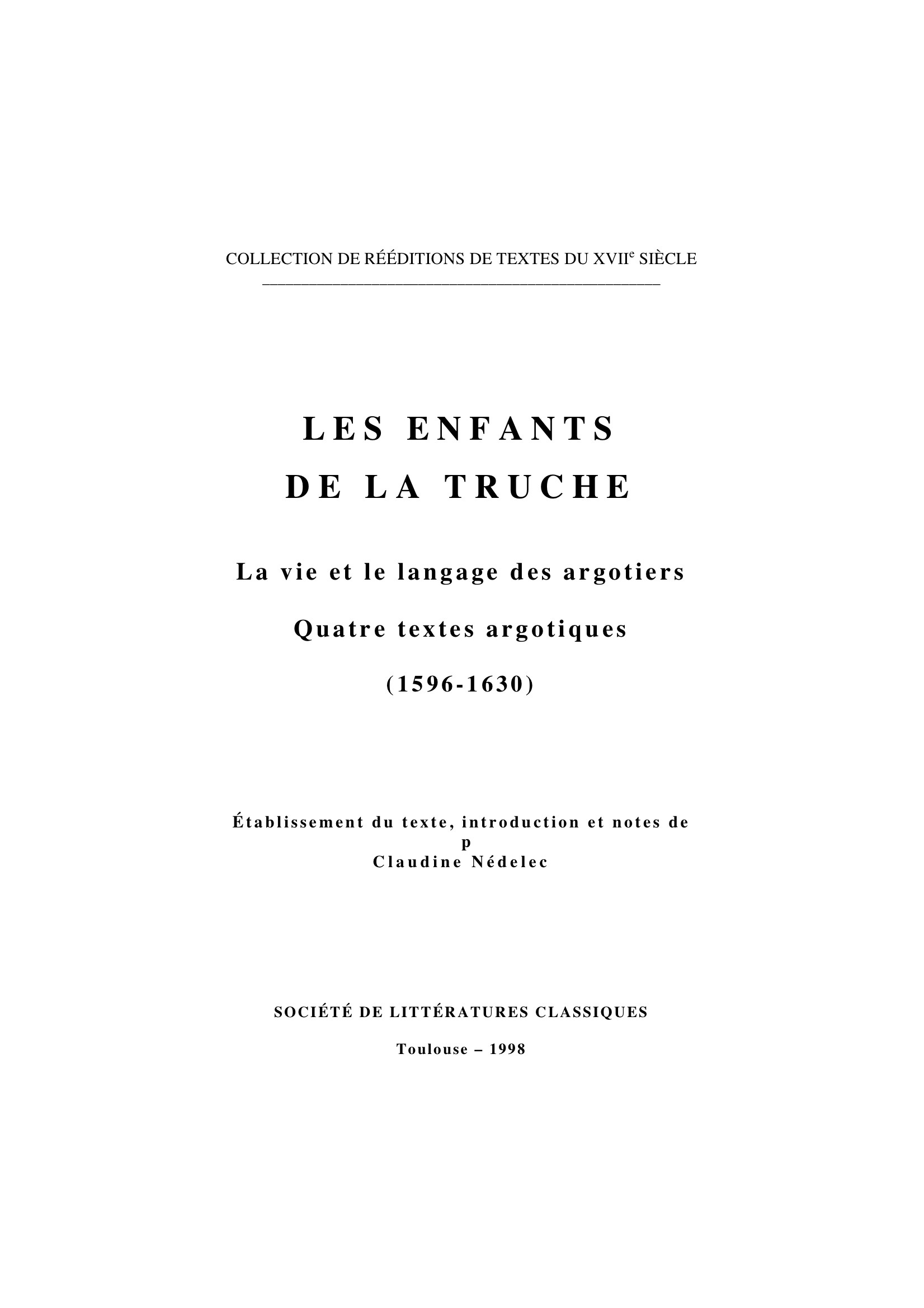 ENFANTS DE LA TRUCHE (LES): LA VIE ET LE LANGAGE DES ARGOTIERS (1596-1630)