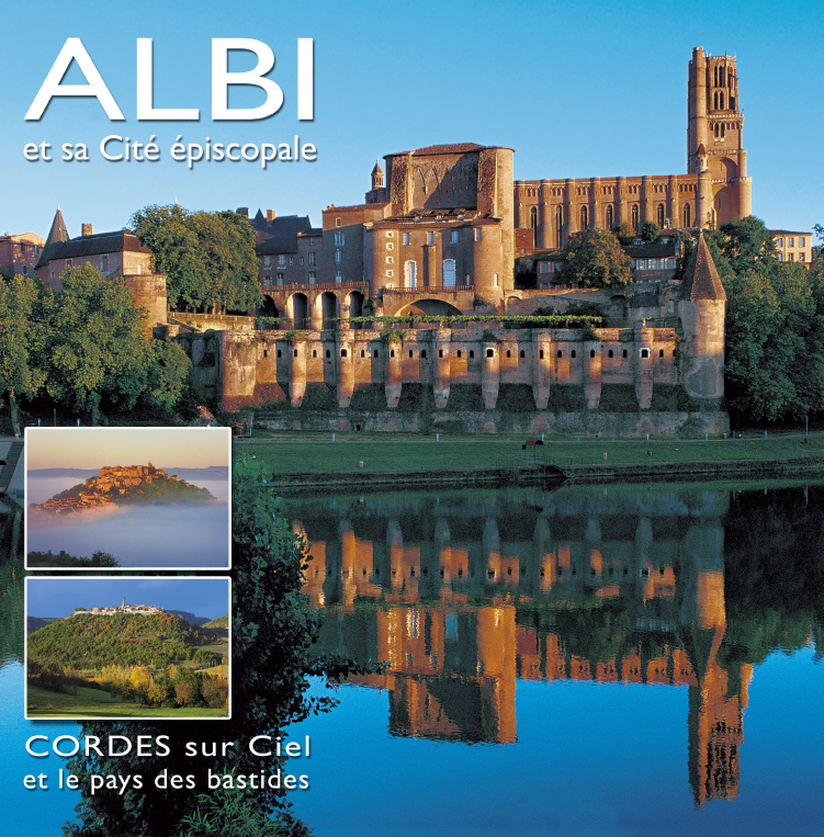 ALBI et sa cite episcopale Cordes sur Ciel et le pays des Bastides