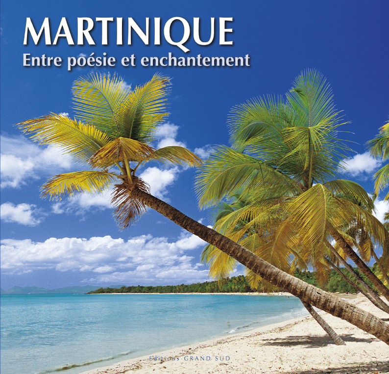 MARTINIQUE  Entre poésie et enchantement