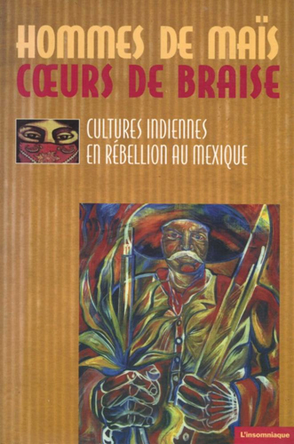 Hommes de maïs, coeurs de braise