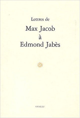 Lettres de max jacob a edmond jabes