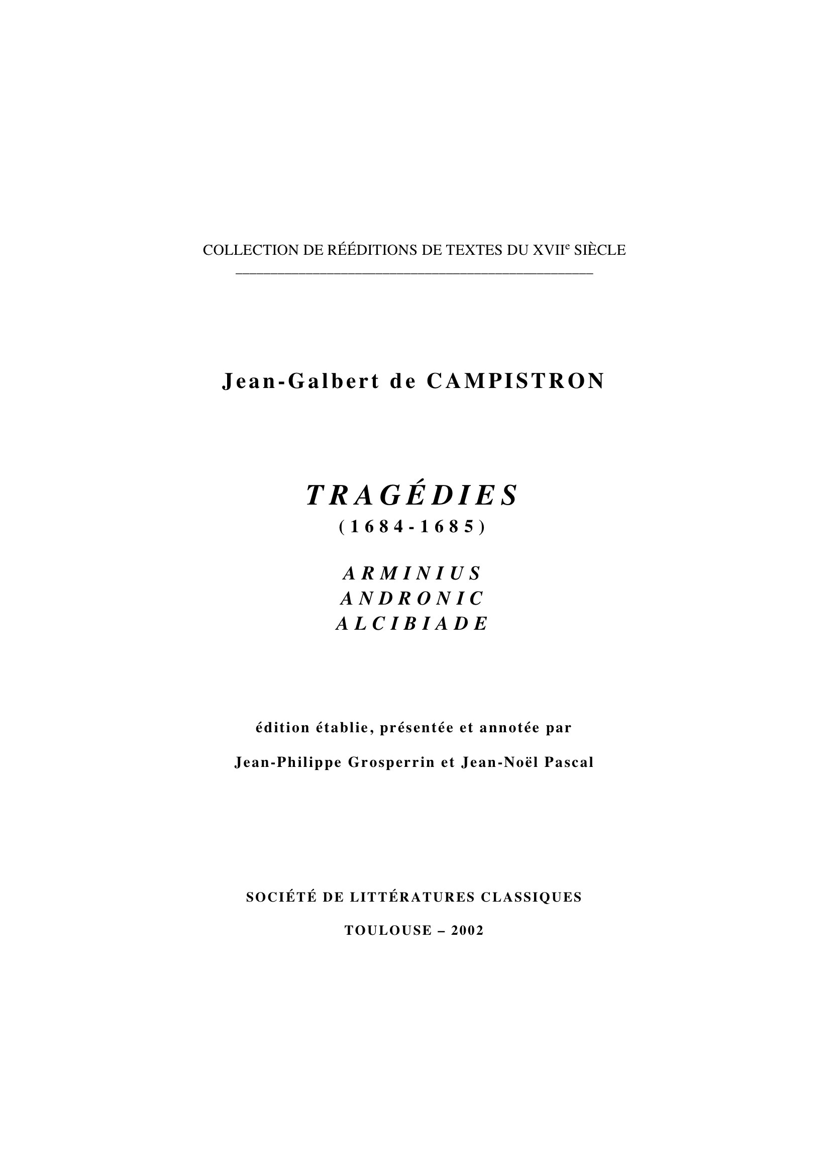 TRAGÉDIES (1684-1685) : ARMINIUS, ANDRONIC, ALCIBIADE