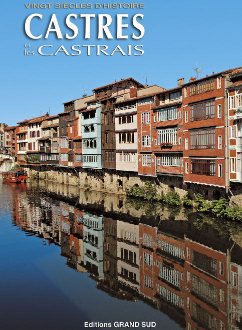 CASTRES ET LES CASTRAIS    Vingt siècles d'histoire